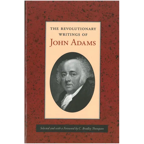 The Revolutionary Writings of John Adams - Paperback