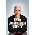 Every Conversation Counts: The 5 Habits of Human Connection That Build Extraordinary Relationships - Paperback
