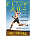 Finding Ultra, Revised and Updated Edition: Rejecting Middle Age, Becoming One of the World's Fittest Men, and Discovering Myself - Paperback