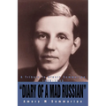 Diary of a Mad Russian: A Tribute to Alexis Sommaripa 1900-1945 - Paperback
