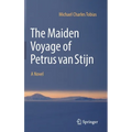 The Maiden Voyage of Petrus Van Stijn - Hardcover