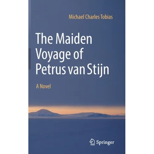 The Maiden Voyage of Petrus Van Stijn - Hardcover