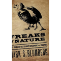 Freaks of Nature: What Anomalies Tell Us about Development and Evolution - Hardcover