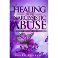 Healing From Narcissistic Abuse: The Path To Recovery And Freedom - Paperback