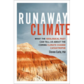 Runaway Climate: What the Geological Past Can Tell Us about the Coming Climate Change Catastrophe - Paperback