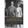 The Morrows of Englewood: An Extraordinary American Family - Paperback