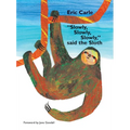 Slowly, Slowly, Slowly, Said the Sloth - Hardcover