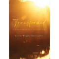 Transformed: Poetry & Prose of a Changed Life - Hardcover