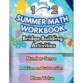 Summer Math Workbook 1-2 Grade Bridge Building Activities: 1st to 2nd Grade Summer Essential Skills Practice Worksheets - Paperback