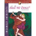 Creative Haven Insanely Intricate Shall We Dance? Coloring Book - Paperback