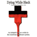 Dying While Black - Paperback