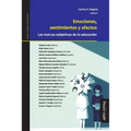 Emociones, Sentimientos Y Afectos: Las Marcas Subjetivas de la Educación - Paperback