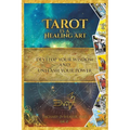 Tarot Is a Healing Art: Develop Your Wisdom and Unleash Your Power - Paperback