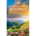 Be Victorious While You Grow - Paperback