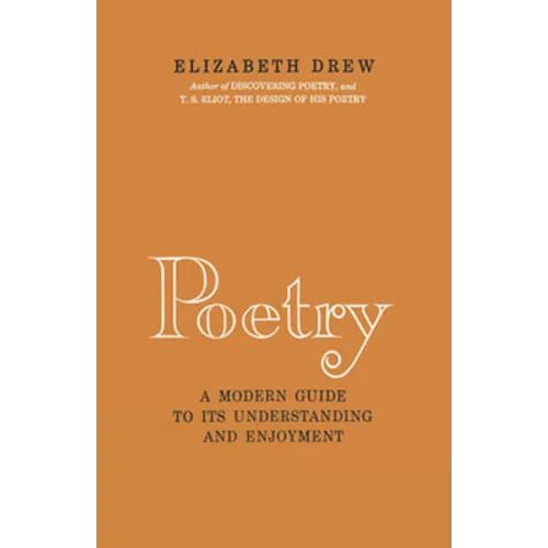 Poetry: A Modern Guide to Its Understanding and Enjoyment - Hardcover