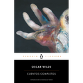 Oscar Wilde. Cuentos Completos / Complete Short Fiction: Oscar Wilde - Paperback