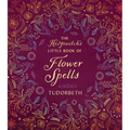 The Hedgewitch's Little Book of Flower Spells - Hardcover