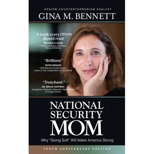 National Security Mom: How "Going Soft" Can Make America Strong - Paperback