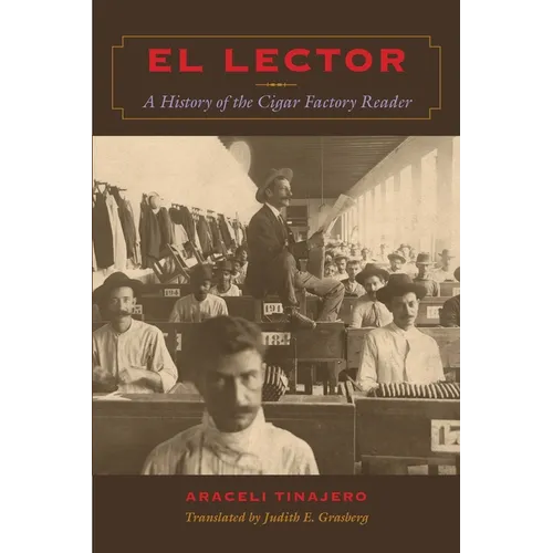 El Lector: A History of the Cigar Factory Reader - Paperback