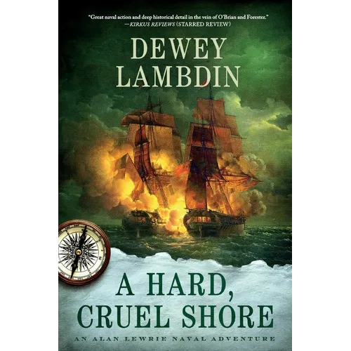 A Hard, Cruel Shore: An Alan Lewrie Naval Adventure - Paperback