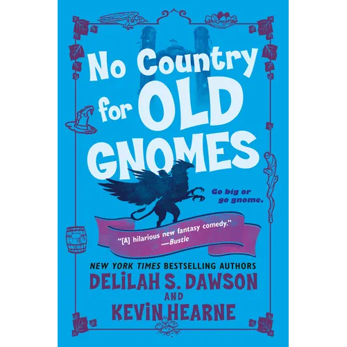 No Country for Old Gnomes: The Tales of Pell - Paperback