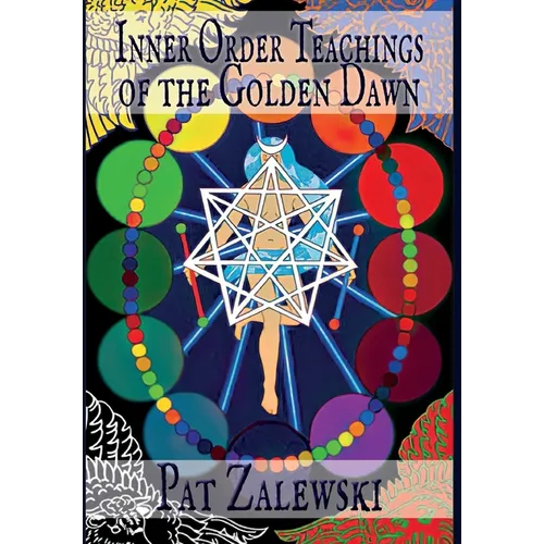 Inner Order Teachings of the Golden Dawn - Hardcover