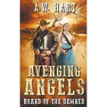 Avenging Angels: Brand of the Damned - Paperback