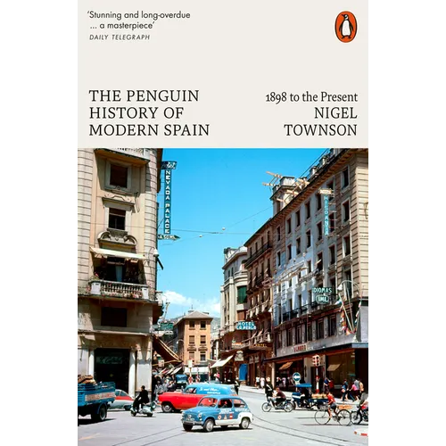 The Penguin History of Modern Spain: 1898 to the Present - Paperback