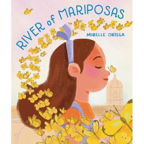 River of Mariposas: A Picture Book - Hardcover