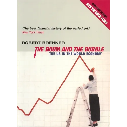 The Boom and the Bubble: The Us in the World Economy - Paperback