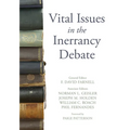 Vital Issues in the Inerrancy Debate - Hardcover