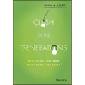 Clash of the Generations: Managing the New Workplace Reality - Hardcover