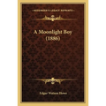 A Moonlight Boy (1886) - Paperback