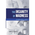 The Insanity of Madness: Defining Mental Illness - Paperback