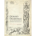 Durer's Drawings for the Prayer-Book of Emperor Maximilian I: 53 Plates - Paperback