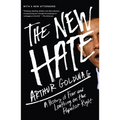The New Hate: A History of Fear and Loathing on the Populist Right - Paperback
