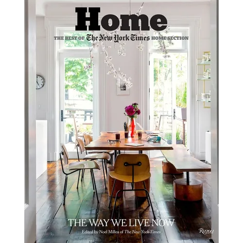 Home: The Best of the New York Times Home Section: The Way We Live Now - Hardcover