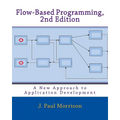 Flow-Based Programming, 2nd Edition: A New Approach to Application Development - Paperback
