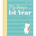 My Baby's 1st Year Keepsake Journal: Record and Treasure Every Precious Moment - Hardcover