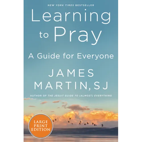 Learning to Pray: A Guide for Everyone - Paperback