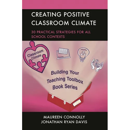 Creating Positive Classroom Climate: 30 Practical Strategies for All School Contexts - Hardcover