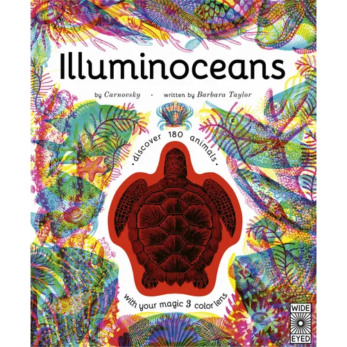 Illuminoceans: Discover 180 Animals with Your Magic Three Color Lens - Hardcover