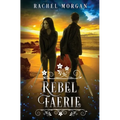 Rebel Faerie - Paperback