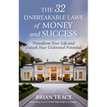 The 32 Unbreakable Laws of Money and Success: Transform Your Life and Unlock Your Unlimited Potential - Paperback