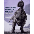 Recreating an Age of Reptiles - Paperback