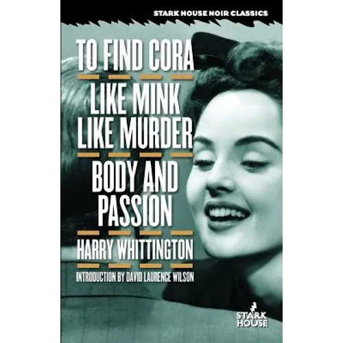 To Find Cora / Like Mink Like Murder / Body and Passion - Paperback
