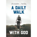 A Daily Walk with God - Paperback