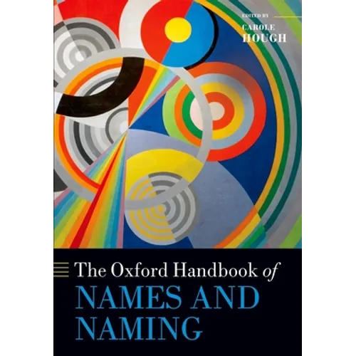 The Oxford Handbook of Names and Naming - Paperback