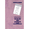 For Her Own Good - Paperback