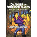 The Lola Dérez S.T.E.M. Mysteries: Book 2: Danger in Stranger Places - Paperback